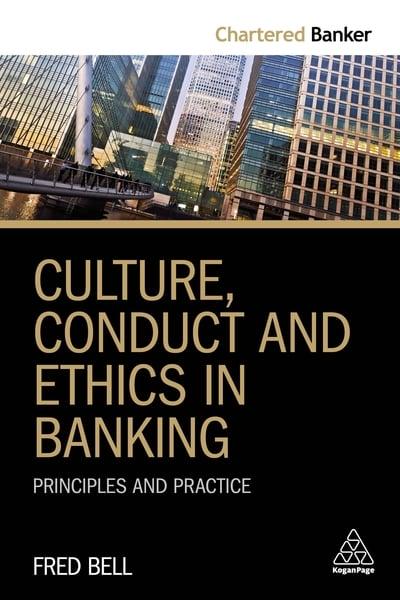 Culture, conduct and ethics in banking. 9780749482909