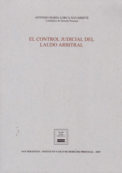 El control judicial del laudo arbitral. 9788494945953