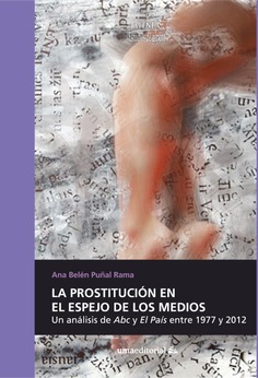 La prostitución en el espejo de los medios. 9788417449766