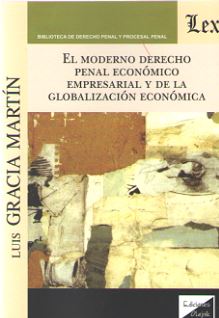 El moderno Derecho penal económico empresarial y de la globalización económica. 9789563927283