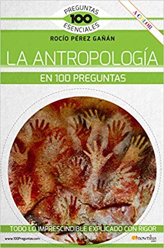 La Antropología en 100 preguntas. 9788413050539