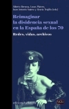 Reimaginar la disidencia sexual en la España de los 70. 9788472909564