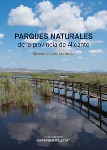 Parques naturales de la provincia de Alicante. 9788497176828