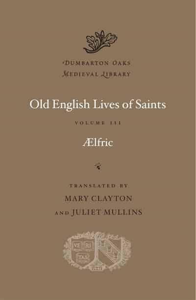Old English Lives of Saints. Volume III