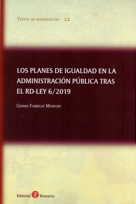 Los planes de igualdad en la Administración Pública tras el RD-Ley 6/2019. 9788417310868