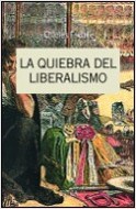 La quiebra del liberalismo (1808-1939). 9788484321828