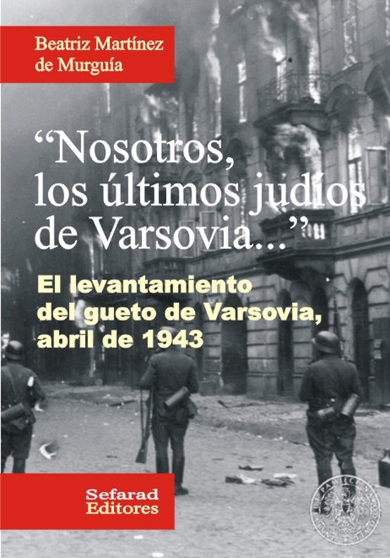 "Nosotros los últimos judíos de Varsovia...". 9788487765551