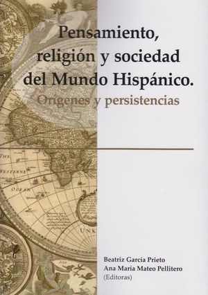 Pensamiento, religión y sociedad del Mundo Hispánico. 9788497739382