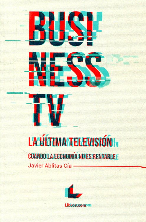 Business TV, la última televisión. 9788417643416
