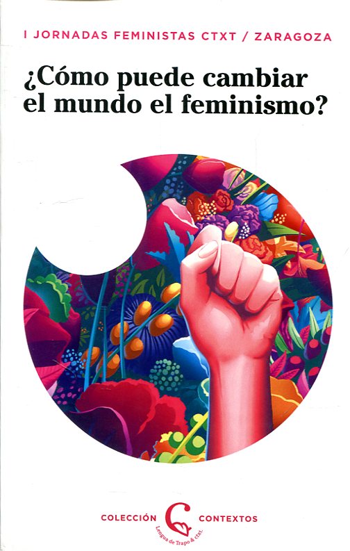 ¿Cómo puede cambiar el mundo el feminismo?. 9788483812297