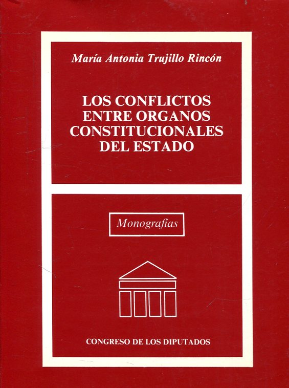 Los conflictos entre organos constitucionales del Estado.. 9788479430559