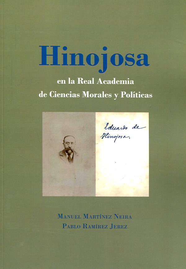 Hinojosa en la Real Academia de Ciencias Morales y Políticas. 9788491489559