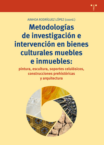 Metodologías de investigación e intervención en bienes culturales muebles e inmuebles. 9788497049955