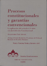  Procesos constitucionales y garantías convencionales