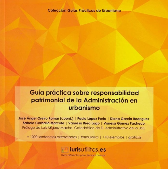 Guía práctica sobre responsabilidad patrimonial de la Administración en urbanismo. 9788409061945