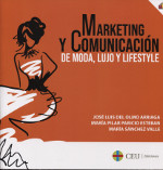 Marketing y Comunicación de Moda, Lujo y Lifestyle. 9788417385170
