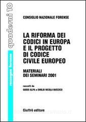 La riforma dei codici in Europa e il progetto di Codice Civile Europeo