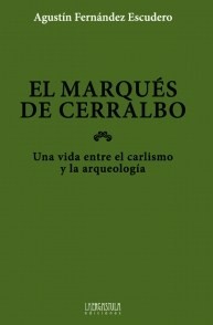 El marqués de Cerralbo. 9788416242108