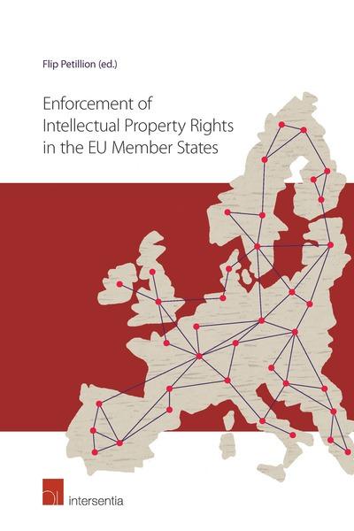 Enforcement of Intellectual Property Rights in the EU Member States. 9781780686813