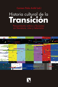 Historia cultural de la Transición. 9788490976470