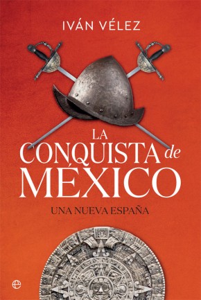 La conquista de México. 9788491645283