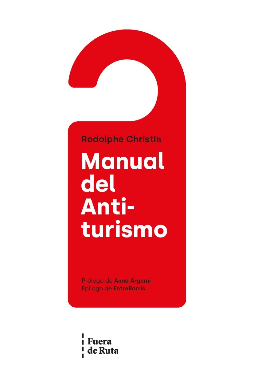 Manual del Antiturismo. 9788494789724