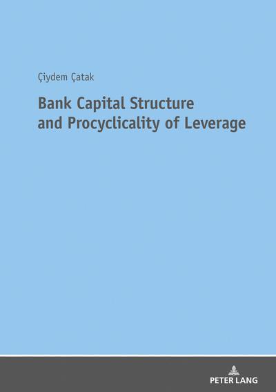 Bank capital structure and procyclicality of leverage. 9783631746219