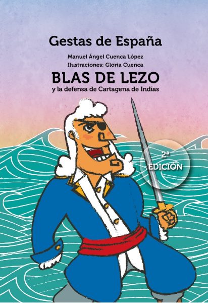 Blas de Lezo y la defensa de Cartagena de Indias. 9788417315603