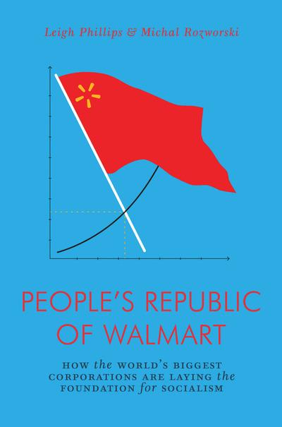 People's Republic of Walmart. 9781786635167