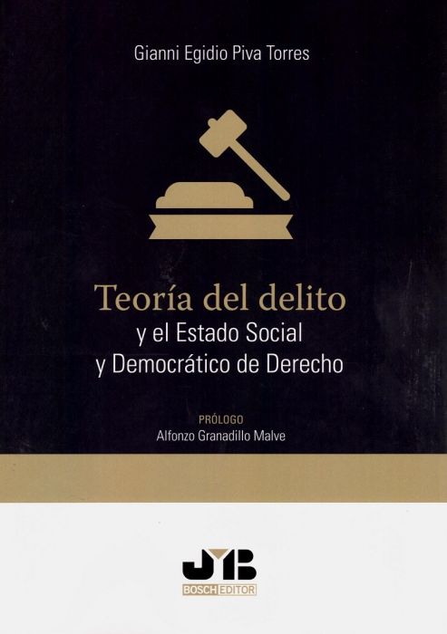 Teoría del delito y el Estado social y democrático de Derecho. 9788494992216