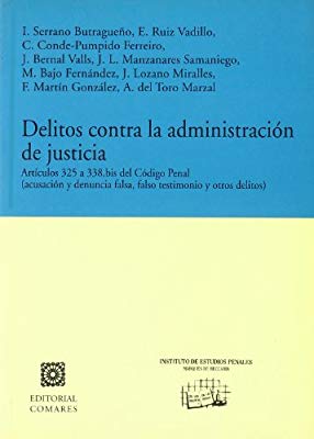 Delitos contra la administración de justicia . 9788481511932