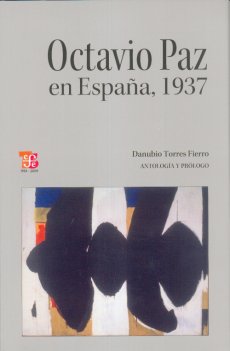 Octavio Paz en España, 1937. 9789681684341
