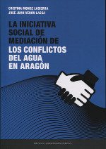 La iniciativa social de mediación de los conflictos del agua en Aragón