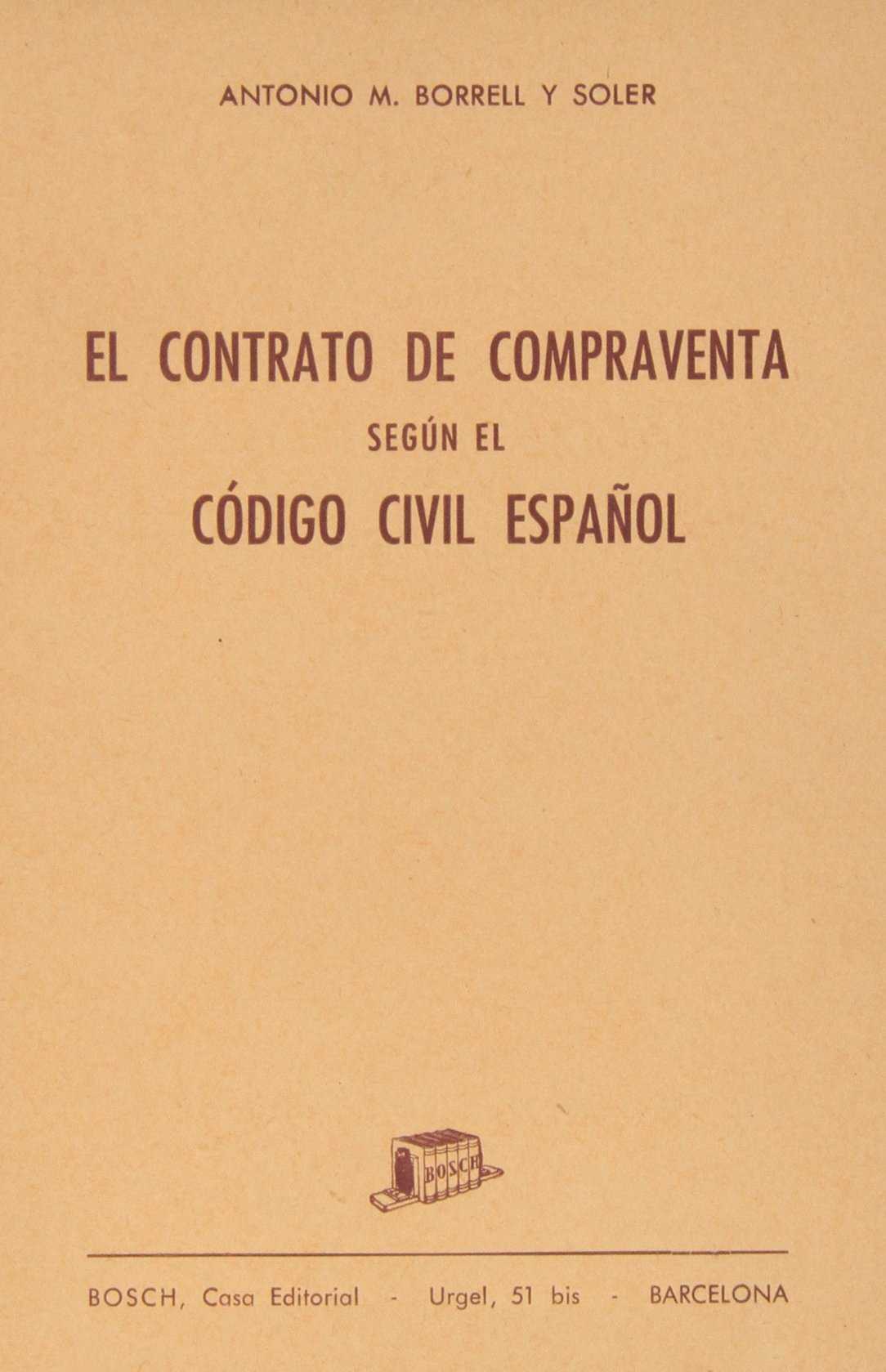 El Contrato de compraventa según el Código civil español. 9788471621412