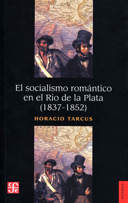 El socialismo romántico en el Río de la PLata. 9789877191103