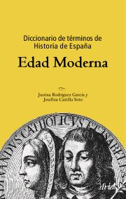 Diccionario de términos de Historia de España. 9788434467873