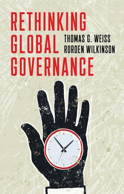 Rethinking global governance. 9781509527243