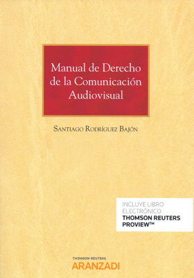 Manual de Derecho de la comunicación audiovisual. 9788413090849