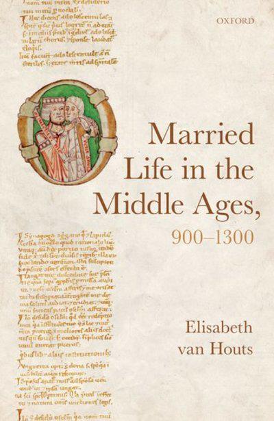 Married life in the Middle Ages, 900-1300. 9780198798897