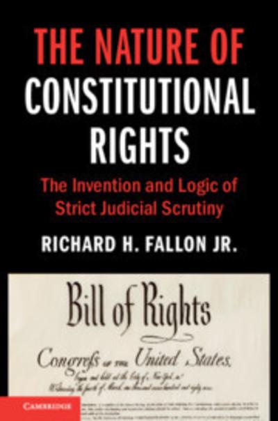 The nature of constitutional rights. 9781108483261