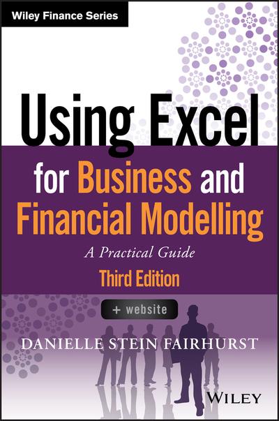 Using Excel for business and financial modelling. 9781119520382