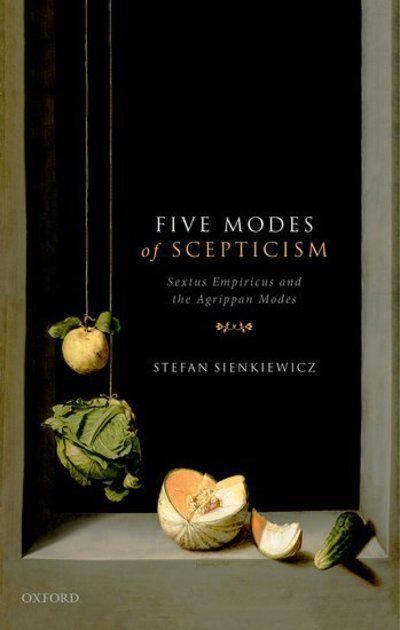 Five modes of scepticism. 9780198798361