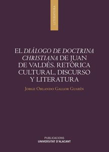 El Diálogo de Doctrina Christiana de Juan de Valdés. 9788497175968