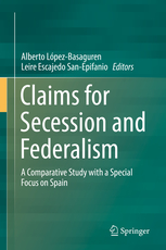 Claims for secession and federalism. 9783319597065