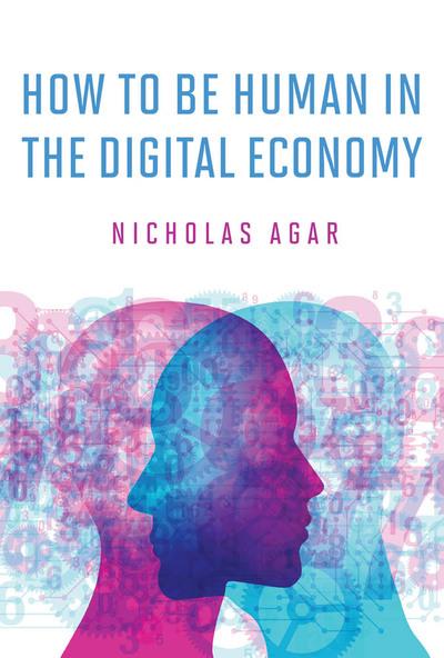 How to be human in the digital economy. 9780262038744