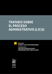 Tratado sobre el proceso administrativo (LJCA). 9788413130842