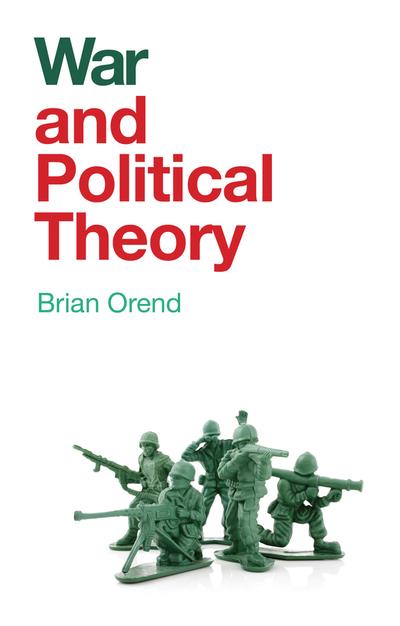 War and political theory. 9781509524976