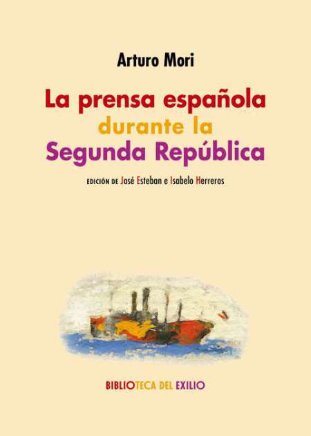 La prensa española durante la Segunda república. 9788417550691