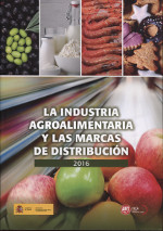 La industria agroalimentaria y las marcas de distribución. 9788494708138