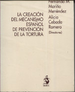 La creación del mecanismo español de prevención de la tortura. 9788498900354